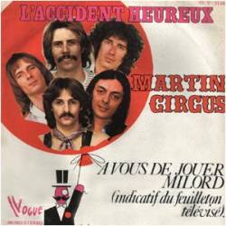 Martin Circus : L'Accident Heureux